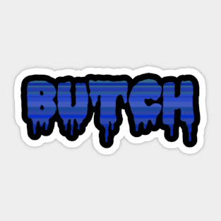 BUTCH! Sticker